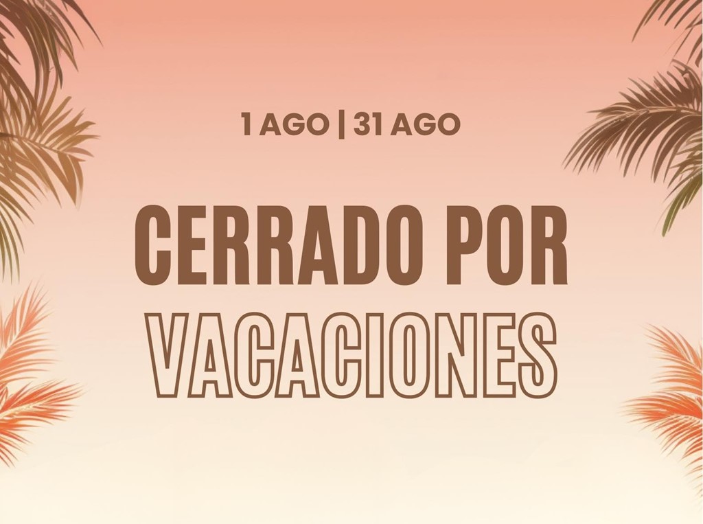 AGOSTO CERRADO POR VACACIONES