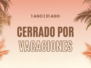 AGOSTO CERRADO POR VACACIONES